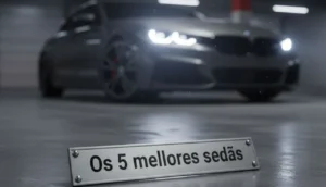 Os 5 melhores sedãs